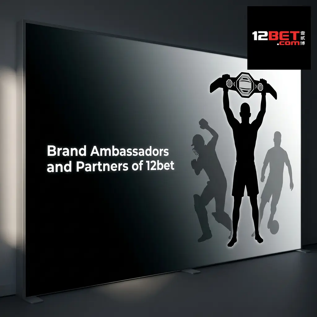 12bet brand ambassadors and partners including sports sponsorships and promotional partnerships displayed